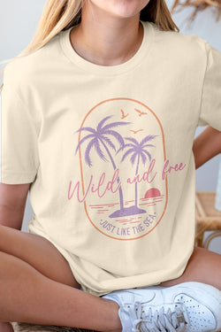 Wild and Free Just Like The Sea, Graphic Tee